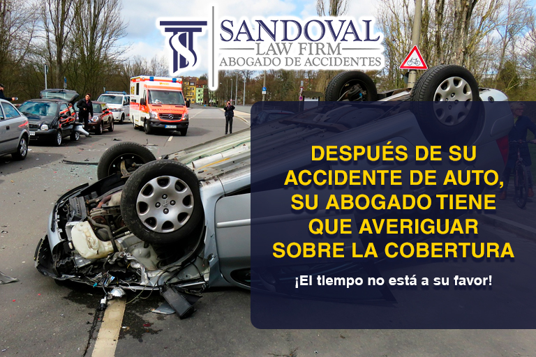 Después de su Accidente de Auto, Su Abogado Tiene Que Averiguar Sobre la Cobertura