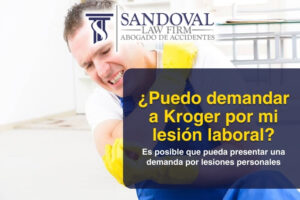 ¿Puedo demandar a Kroger por mi lesión laboral?