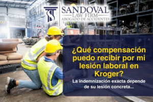 ¿Qué compensación puedo recibir por mi lesión laboral en Kroger?