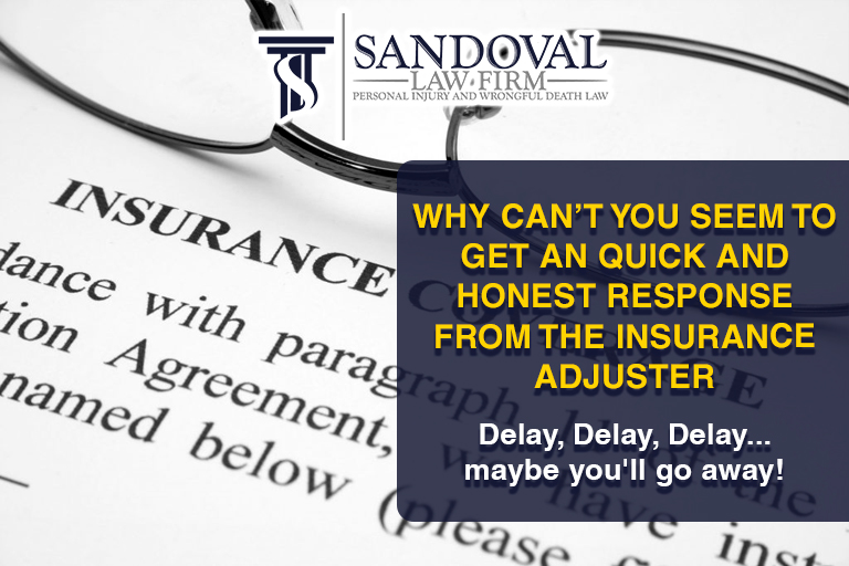 Why Can’t You Seem To Get An Quick And Honest Response From The Insurance Adjuster