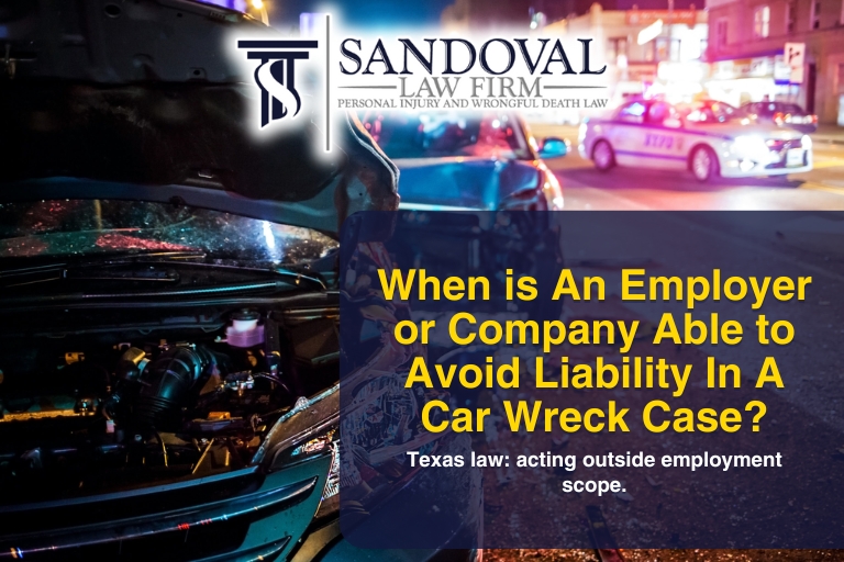 When is An Employer or Company Able to Avoid Liability In A Car Wreck Case?