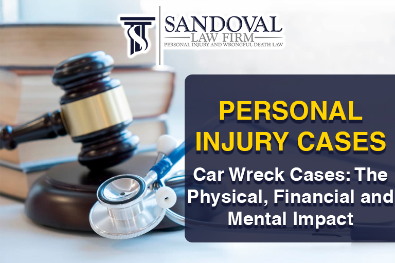 Car Wreck Cases: The Physical, Financial and Mental Impact