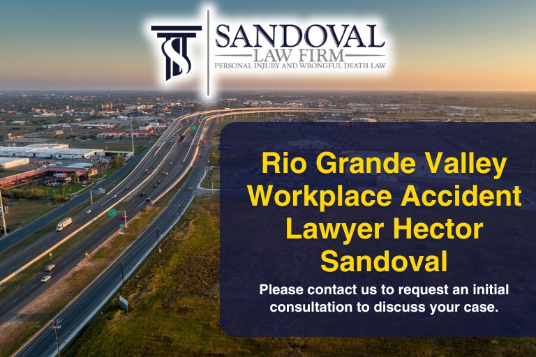 Rio Grande Valley Workplace Accident Lawyer Hector Sandoval