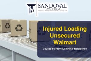 I Was Hurt Loading a Walmart Trailer That Was Improperly Secured by Another Shift — Does Shift-to-Shift Negligence Matter Legally?