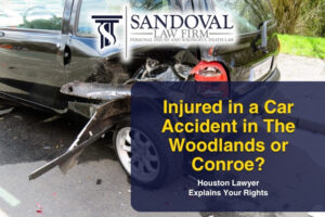 Injured in a Car Accident in The Woodlands or Conroe? Houston Lawyer Explains Your Rights