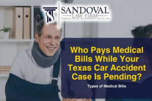 Who Pays Medical Bills While Your Texas Car Accident Case Is Pending?