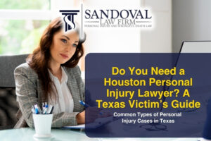Do You Need a Houston Personal Injury Lawyer? A Texas Victim’s Guide