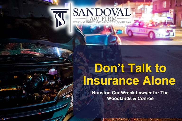 Don’t Talk to Insurance Alone: Houston Car Wreck Lawyer for The Woodlands & Conroe