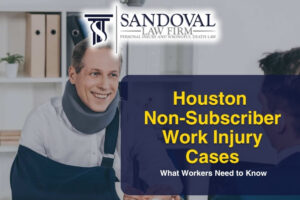 Houston Non-Subscriber Work Injury Cases: What Workers Need to Know