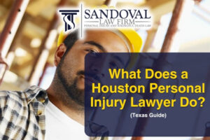 What Does a Houston Personal Injury Lawyer Do? (Texas Guide)
