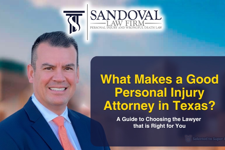 What Makes a Good Personal Injury Attorney in Texas? A Guide to Choosing the Lawyer that is Right for You.